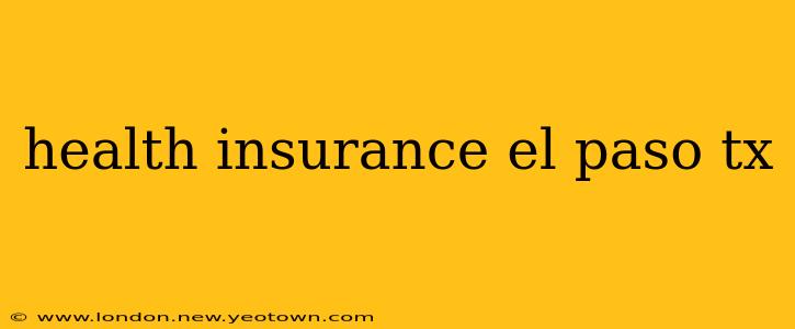 health insurance el paso tx