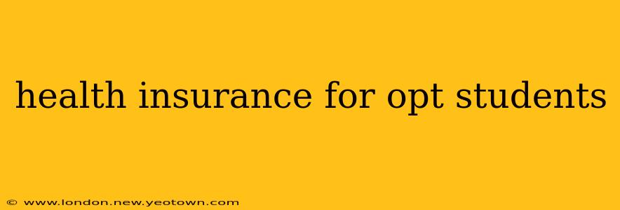 health insurance for opt students