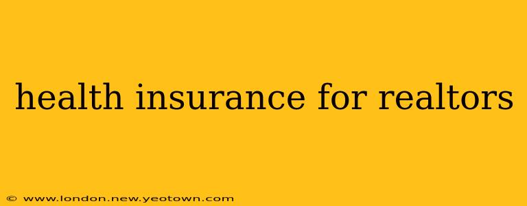 health insurance for realtors