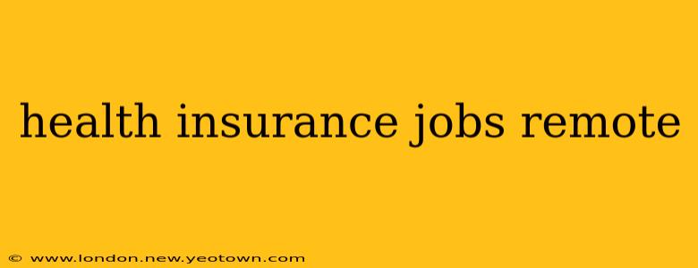 health insurance jobs remote