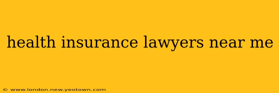 health insurance lawyers near me