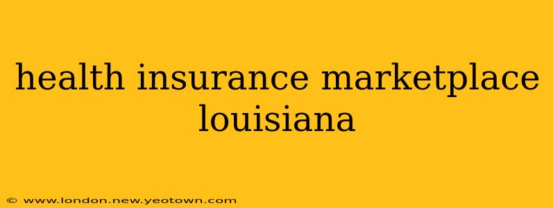 health insurance marketplace louisiana