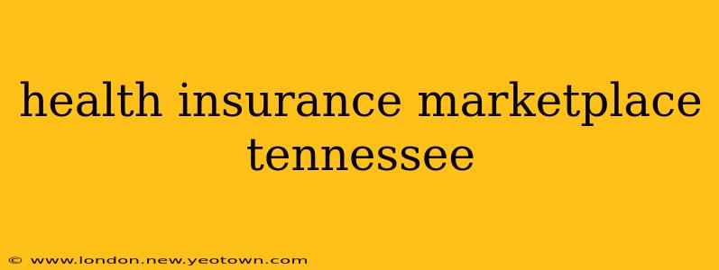 health insurance marketplace tennessee
