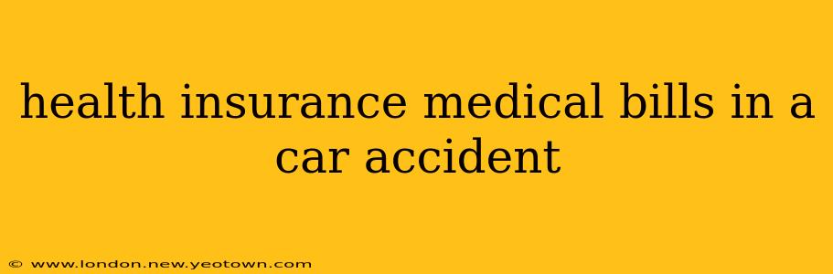 health insurance medical bills in a car accident