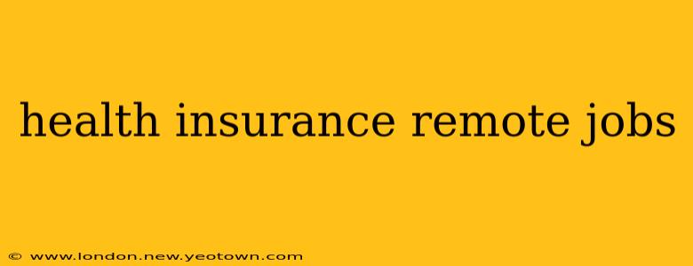 health insurance remote jobs