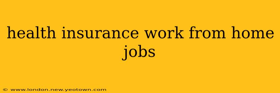 health insurance work from home jobs