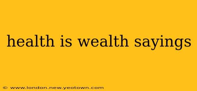 health is wealth sayings