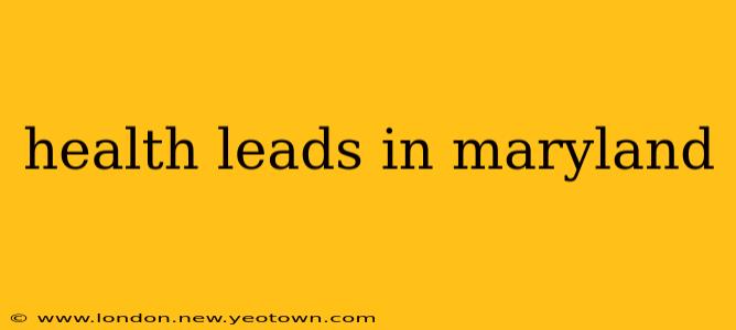 health leads in maryland