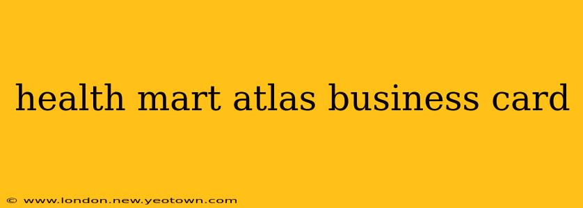health mart atlas business card