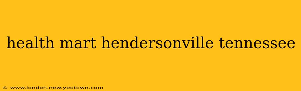 health mart hendersonville tennessee