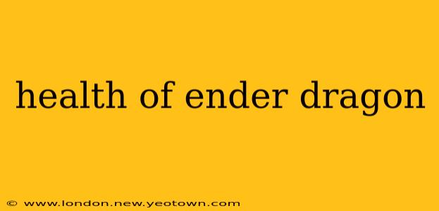 health of ender dragon