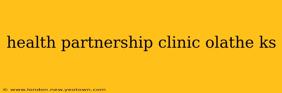 health partnership clinic olathe ks