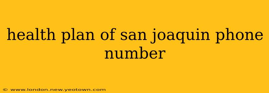 health plan of san joaquin phone number