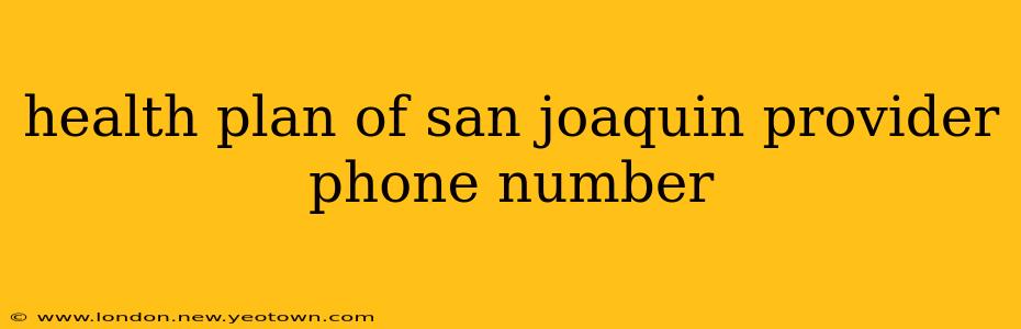 health plan of san joaquin provider phone number
