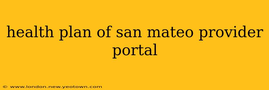 health plan of san mateo provider portal