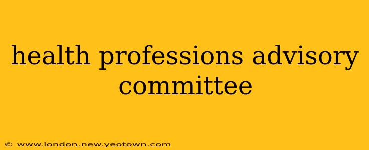 health professions advisory committee