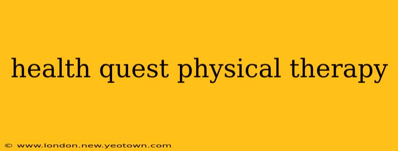 health quest physical therapy
