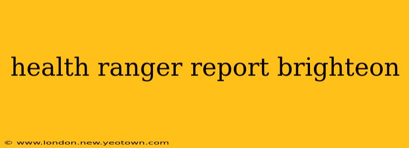 health ranger report brighteon