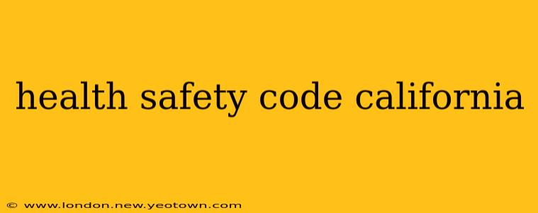 health safety code california