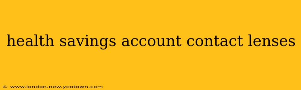 health savings account contact lenses