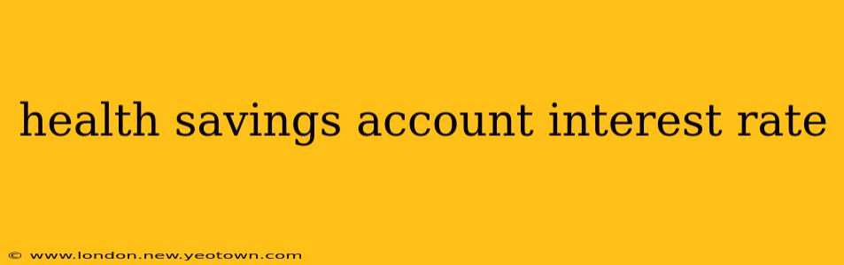 health savings account interest rate