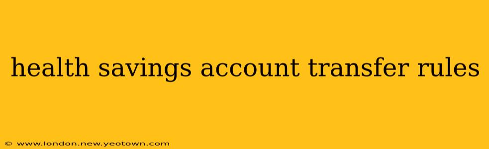 health savings account transfer rules