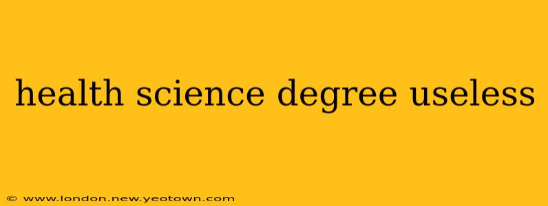 health science degree useless