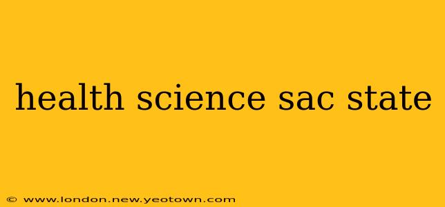 health science sac state