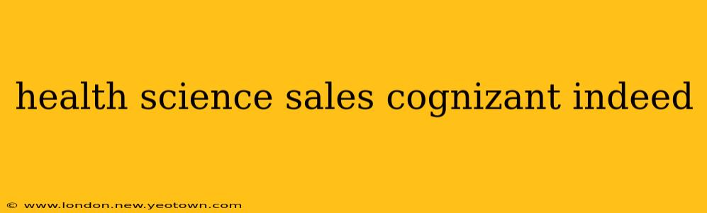 health science sales cognizant indeed