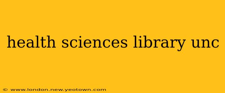 health sciences library unc