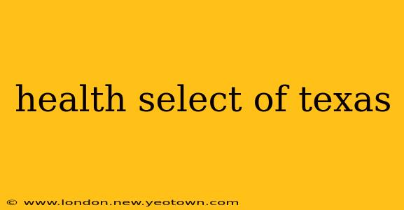 health select of texas