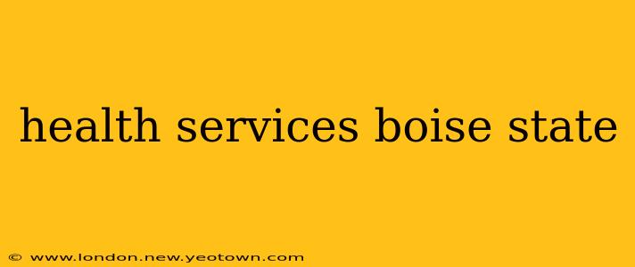 health services boise state