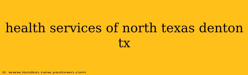 health services of north texas denton tx