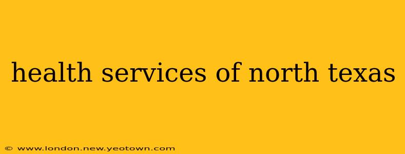 health services of north texas
