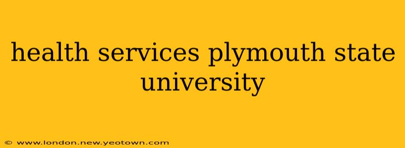 health services plymouth state university