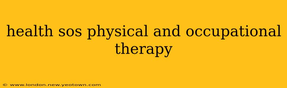 health sos physical and occupational therapy