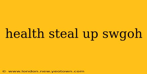 health steal up swgoh