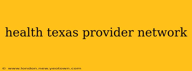 health texas provider network