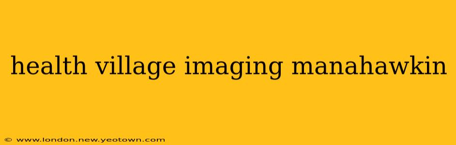 health village imaging manahawkin