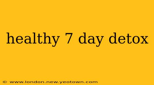 healthy 7 day detox