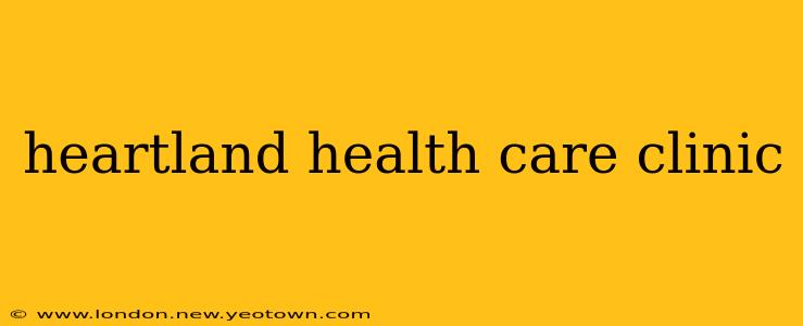 heartland health care clinic