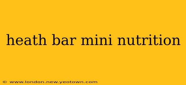 heath bar mini nutrition