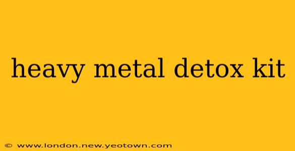 heavy metal detox kit