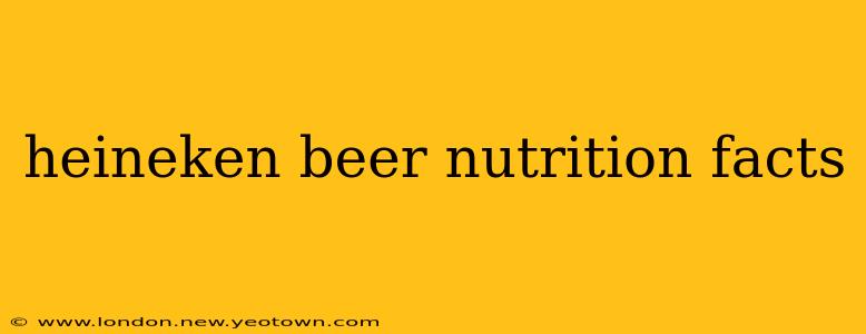 heineken beer nutrition facts