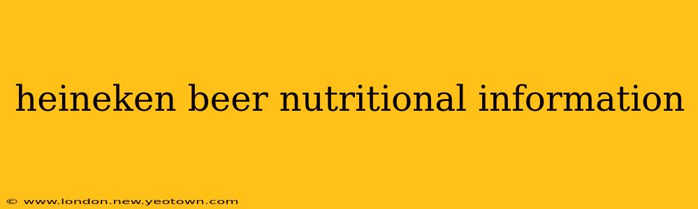 heineken beer nutritional information