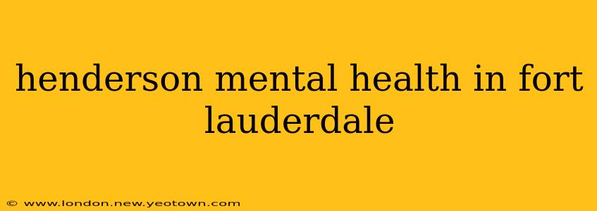henderson mental health in fort lauderdale