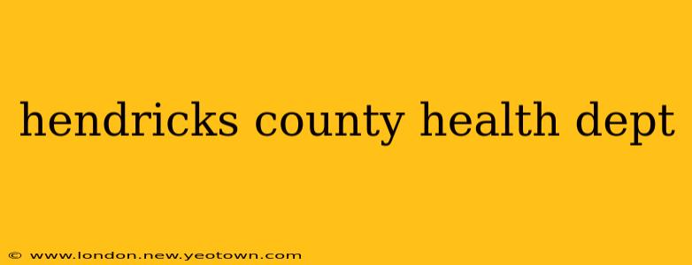 hendricks county health dept