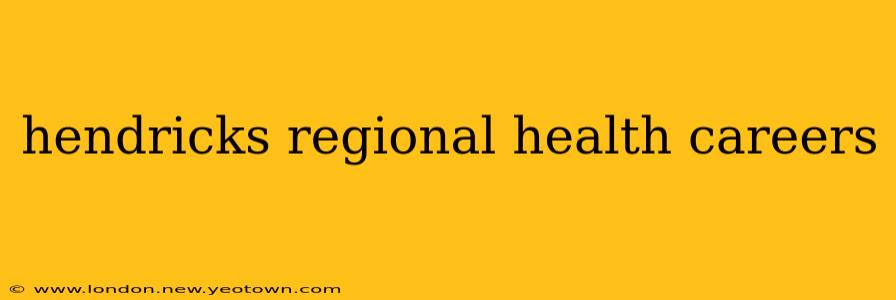 hendricks regional health careers