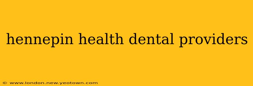 hennepin health dental providers