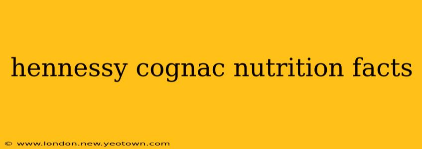 hennessy cognac nutrition facts